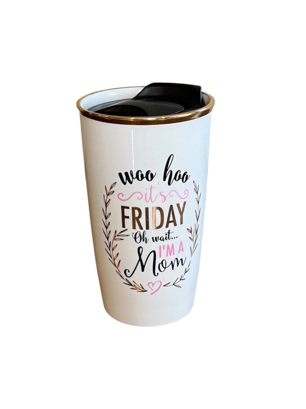 Mary Square Woo Hoo It’s Friday Oh Wait I’m A Mom Ceramic Travel Mug Tumbler